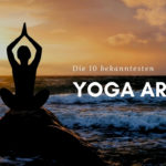 Yoga Arten erklärt